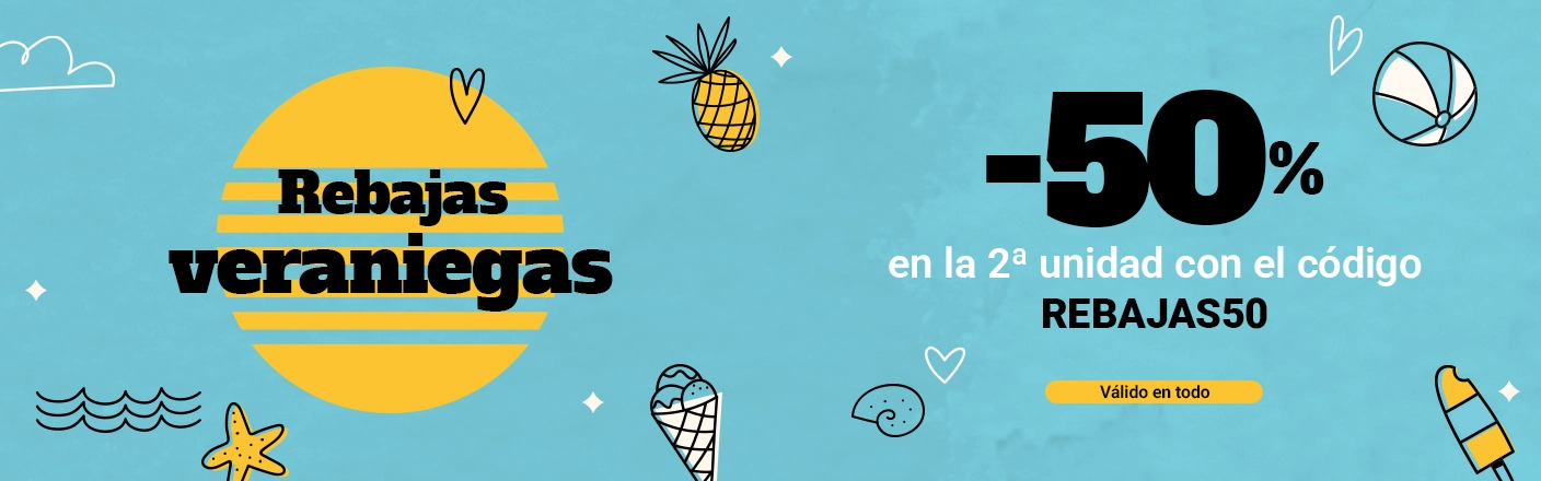 Rebajas: -50% en la 2a unidad. Válido en TODO.