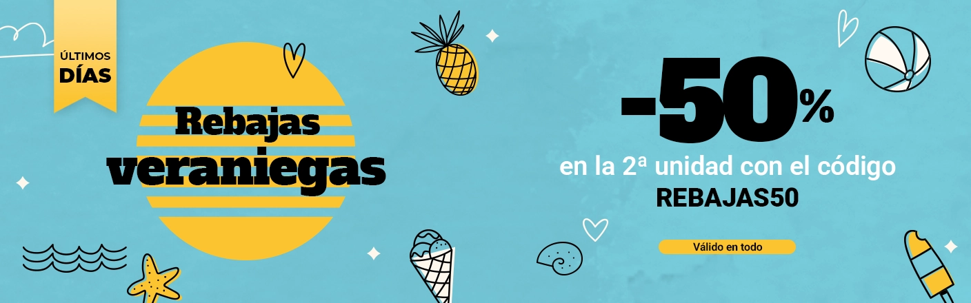 Rebajas: -50% en la 2a unidad. Válido en TODO.
